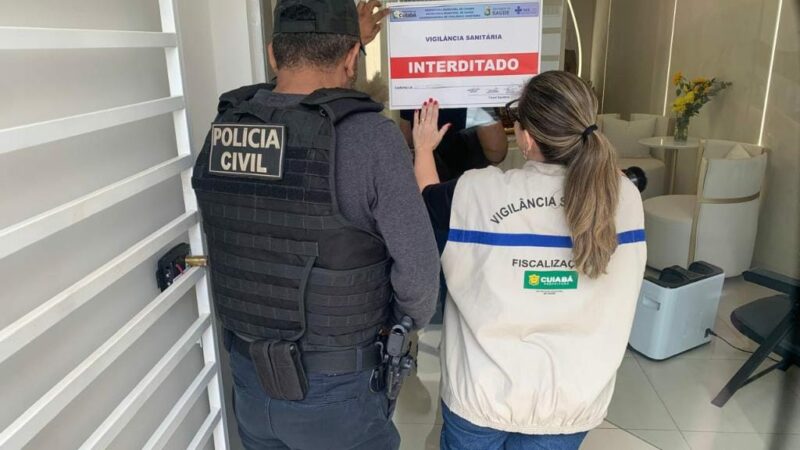 Sem alvará, clínica de estética em Cuiabá é fechada por oferecer tratamento privativo de médicos