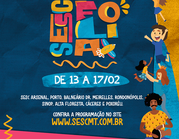 Sesc Folia leva programação de Carnaval para várias cidades de Mato Grosso